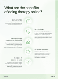 Graphic listing some of the key benefits of doing therapy online. The benefits listed include convenience, a more diverse selection of providers, increased access to care, more privacy, and increased comfort.