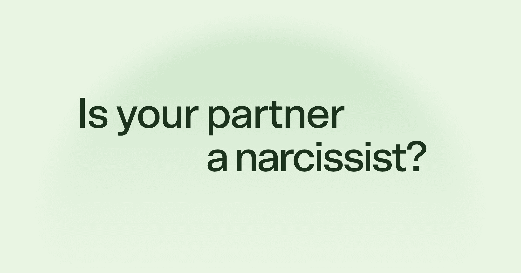 Is your partner a narcissist?