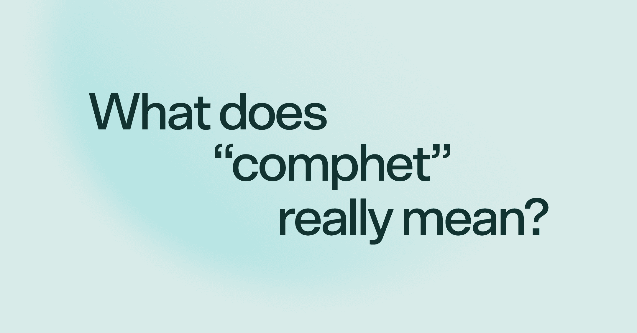 What does 'comphet' really mean?