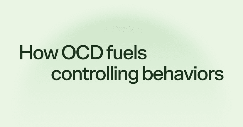How OCD fuels controlling behaviors