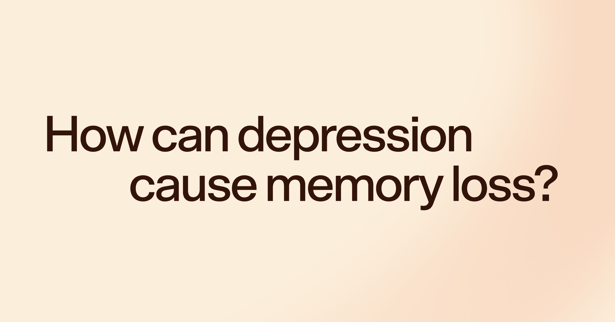 How can depression cause memory loss?