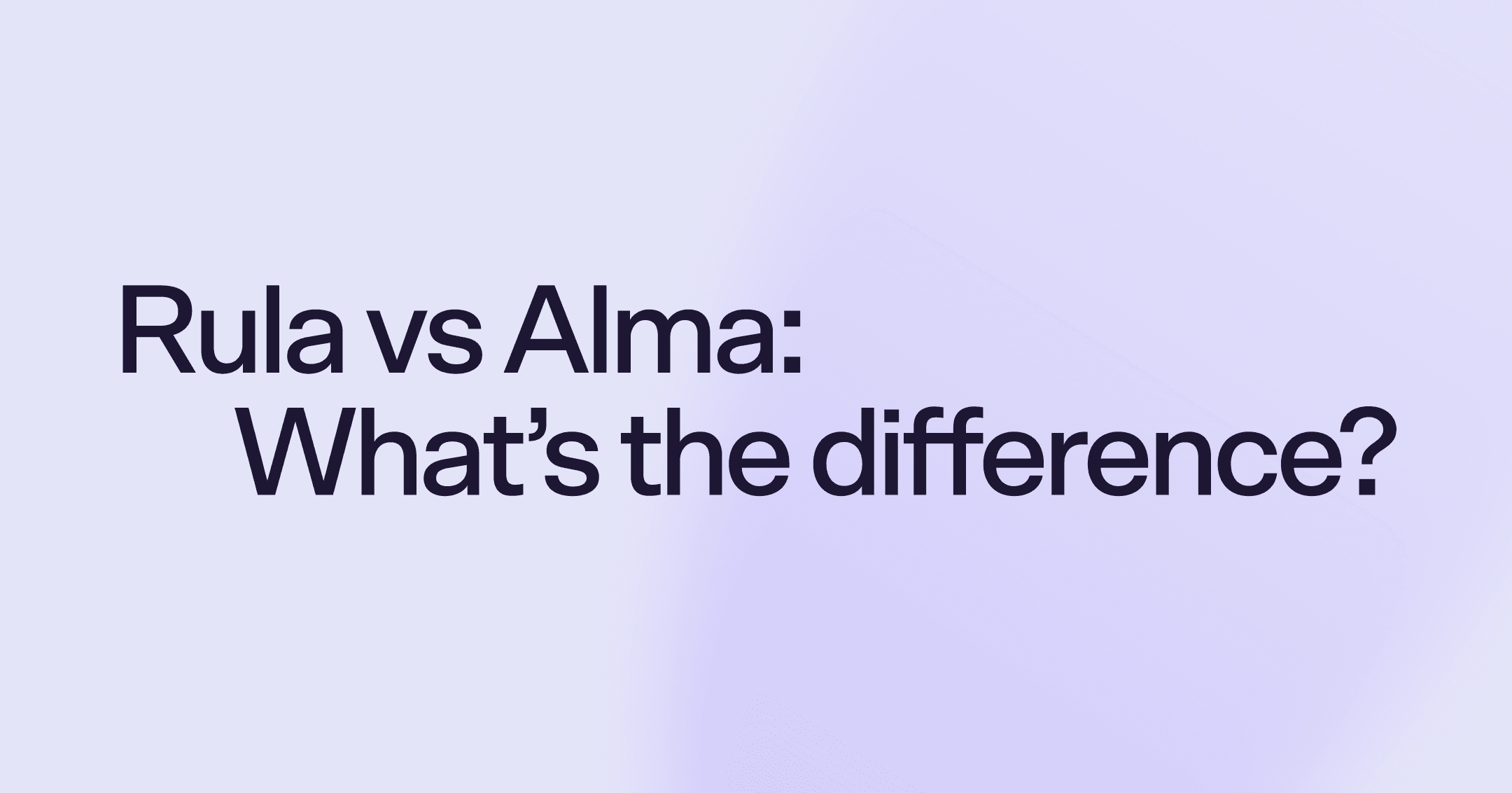 Rula vs. Alma: What's the difference?