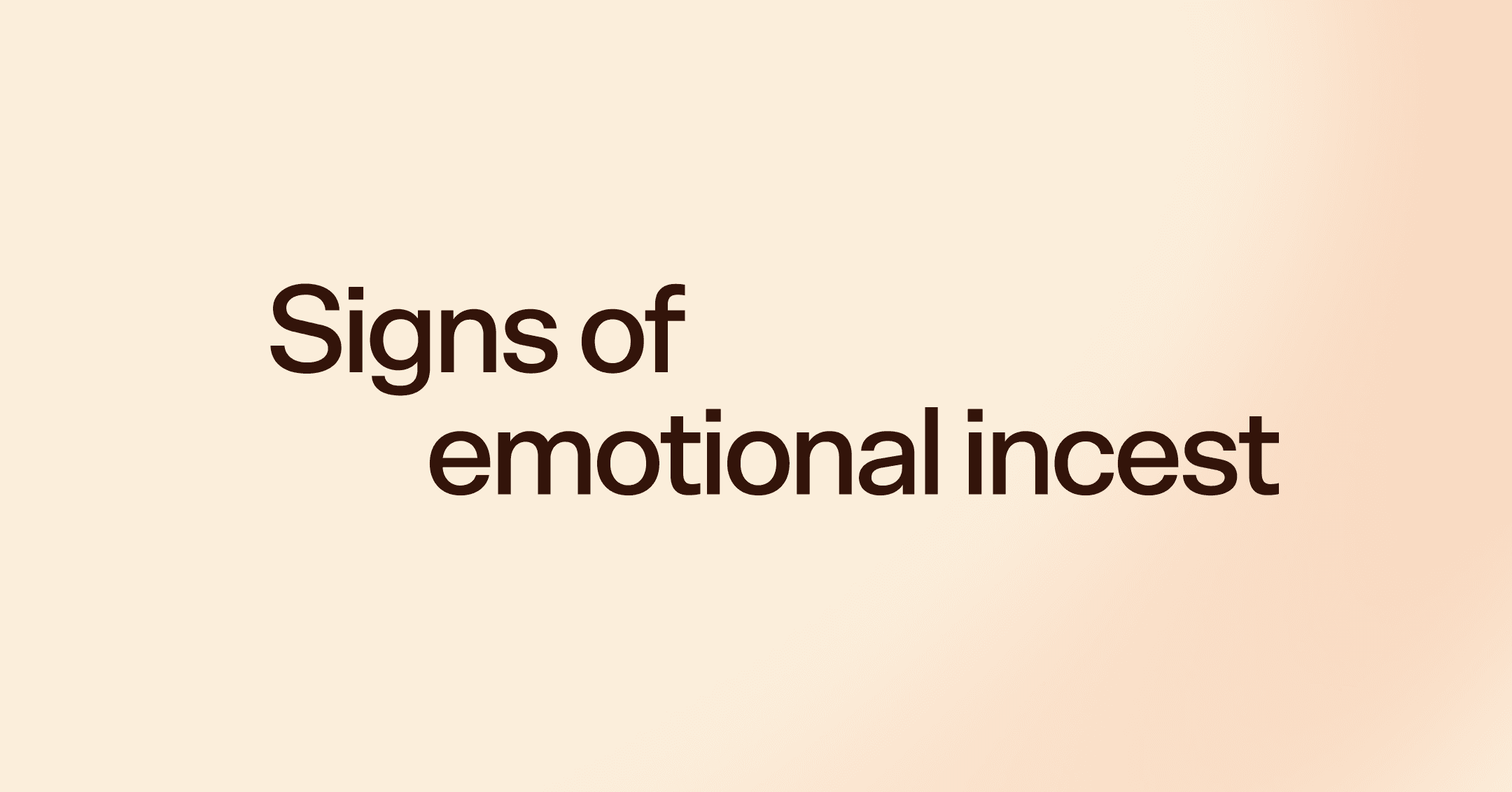 Signs of emotional incest