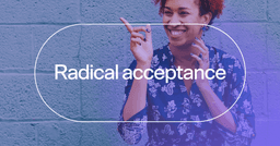woman focusing on coping and healing with text 'Radical acceptance'