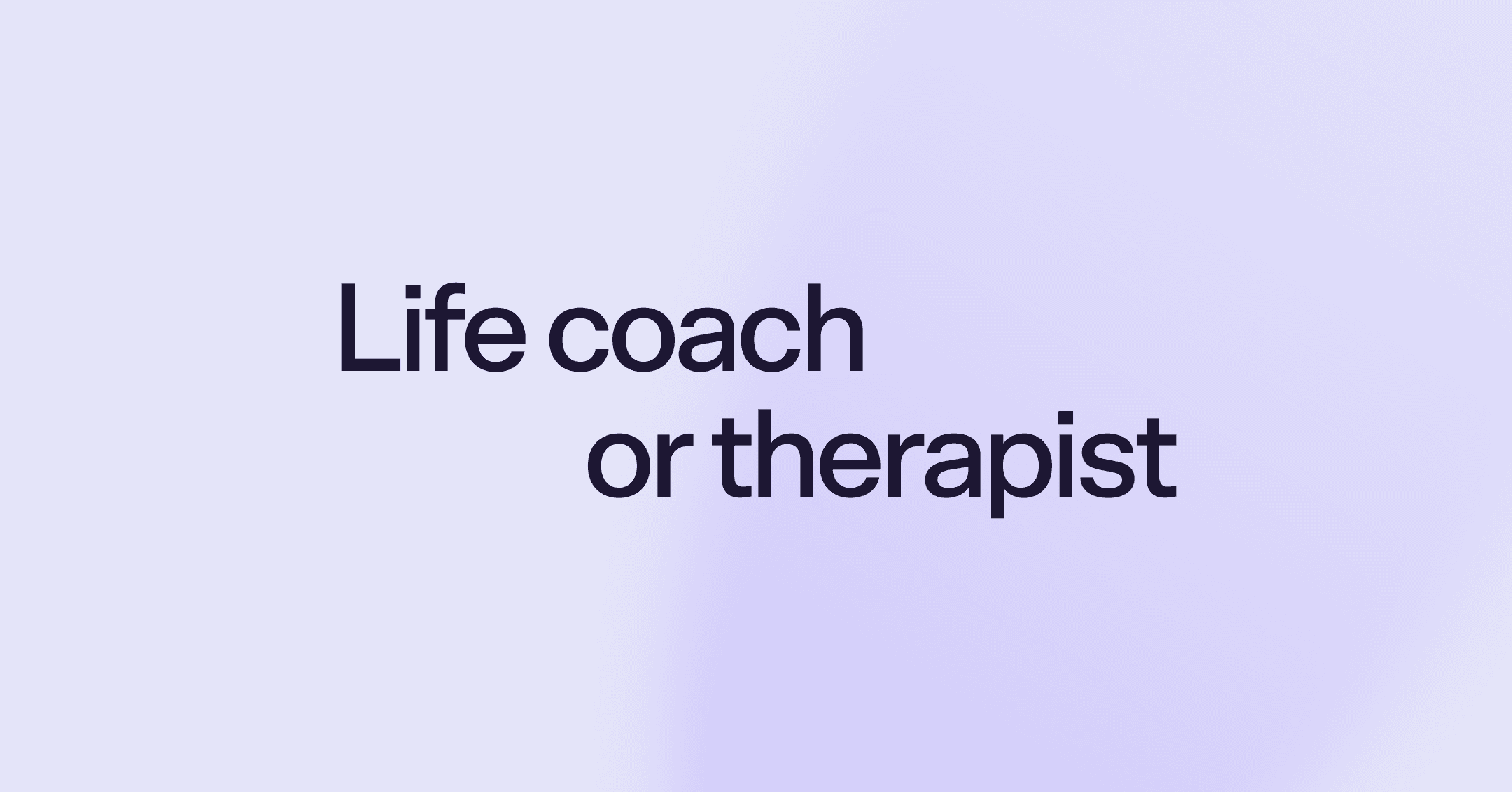 Life Coach vs. Therapist: What's the Difference?