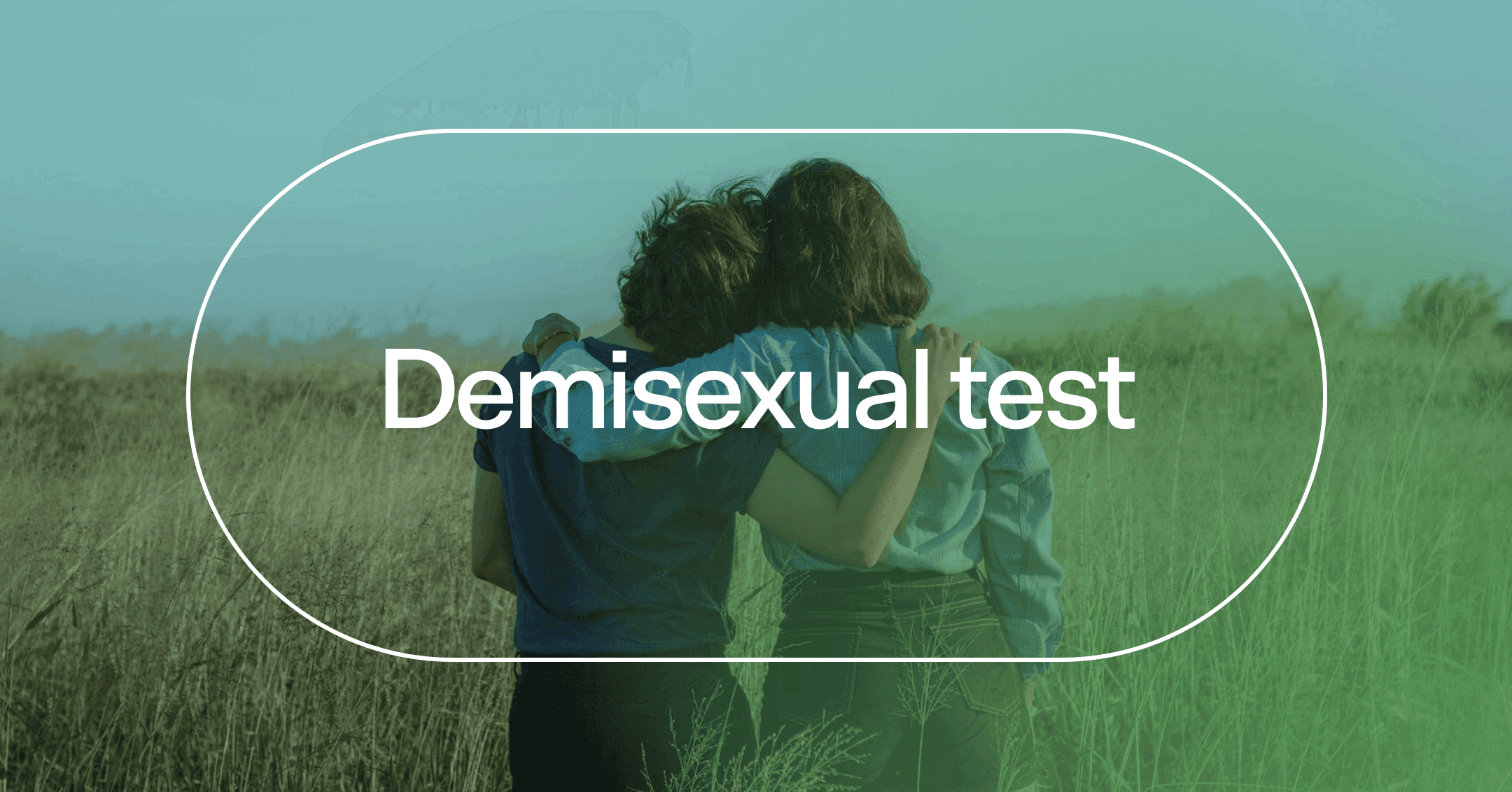 a couple feeling emotionally close to each other with text 'Demisexual test'