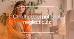 woman reflecting on current behaviors with text 'Childhood emotional neglect quiz'