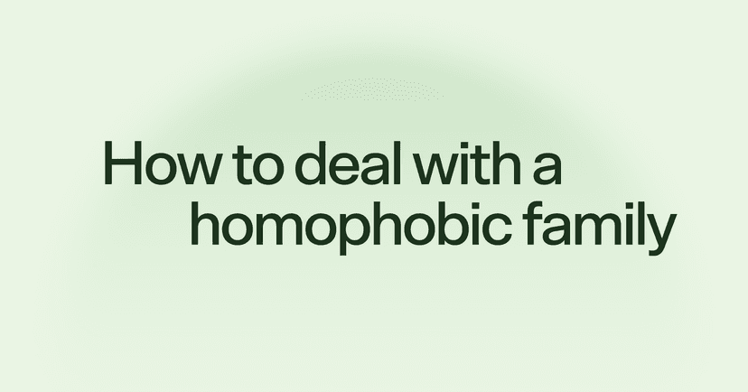 How to deal with a homophobic family