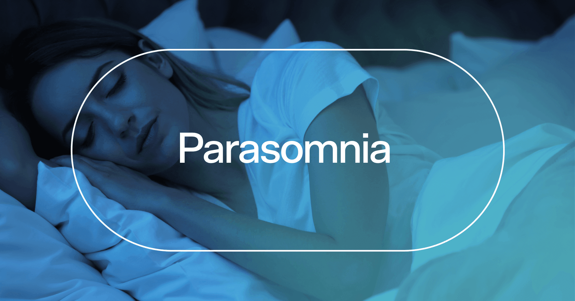 woman trying to follow a consistent bedtime routine with text 'Parasomnia'