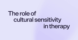The role of cultural sensitivity in therapy