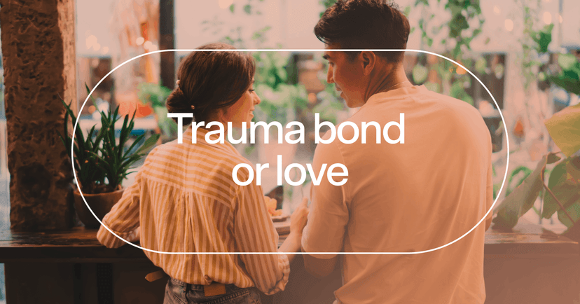 a couple feeling consistent support with text 'Trauma bond or love'