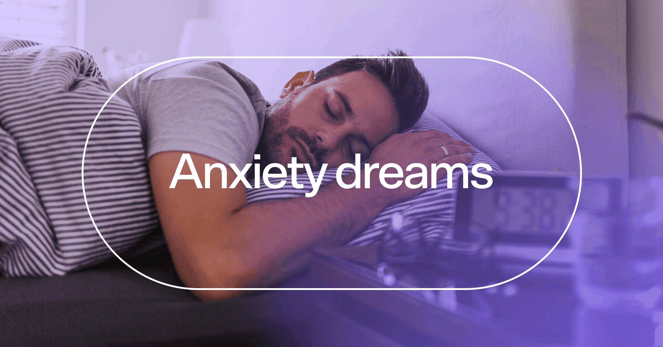 man using mindfulness meditation to get back to sleep with text 'Anxiety dreams'