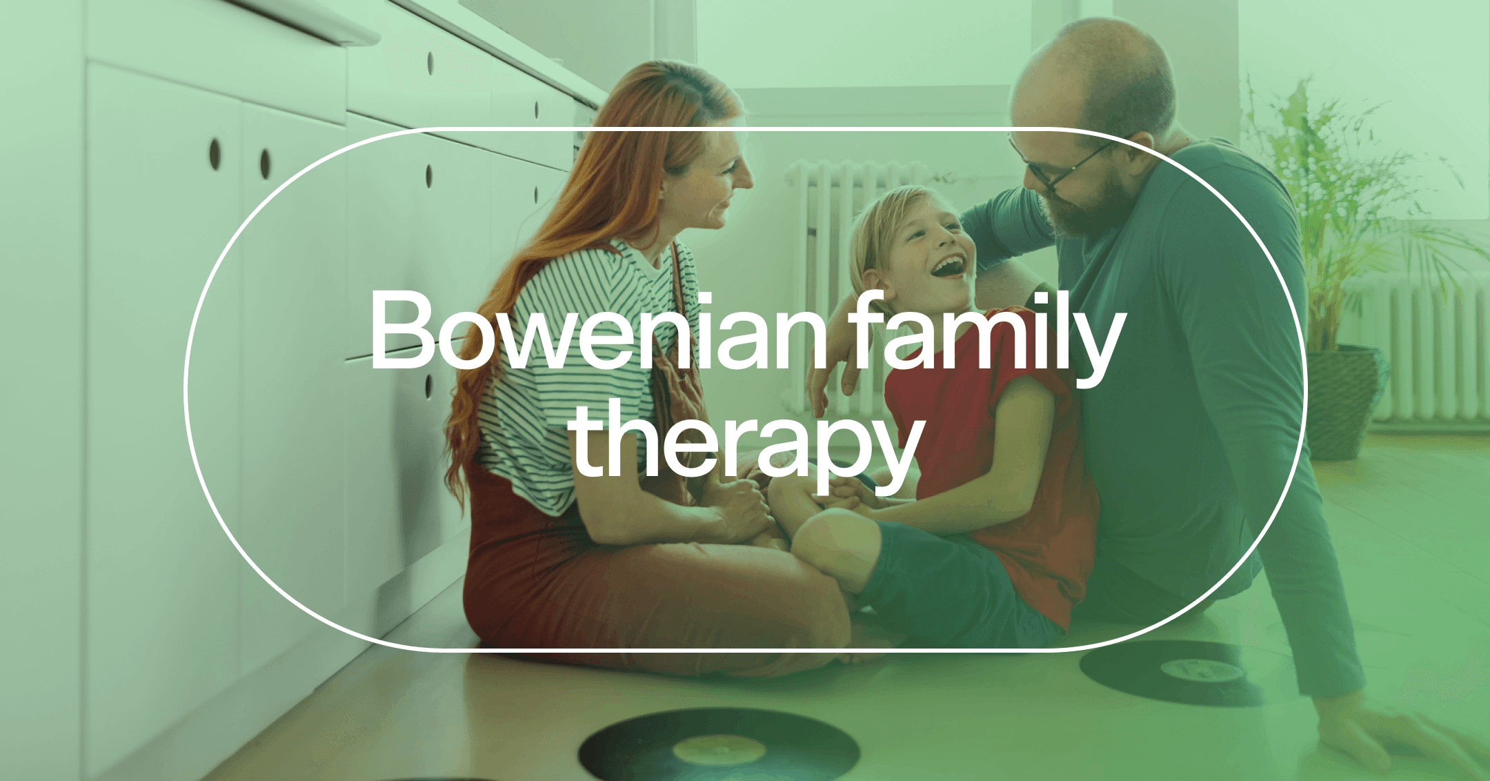 a family learning to address tension with text 'Bowenian family therapy'