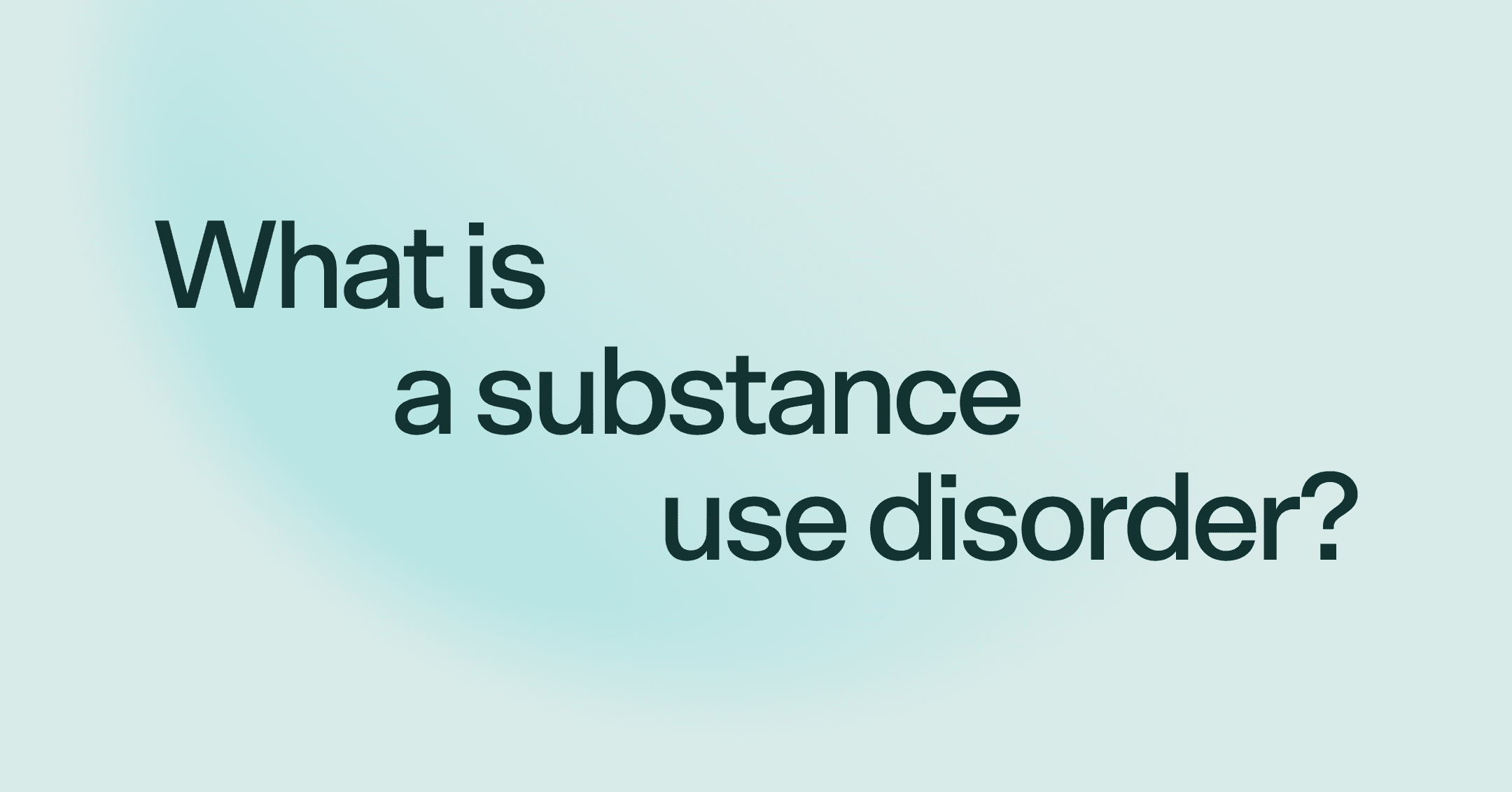 What is a substance use disorder?
