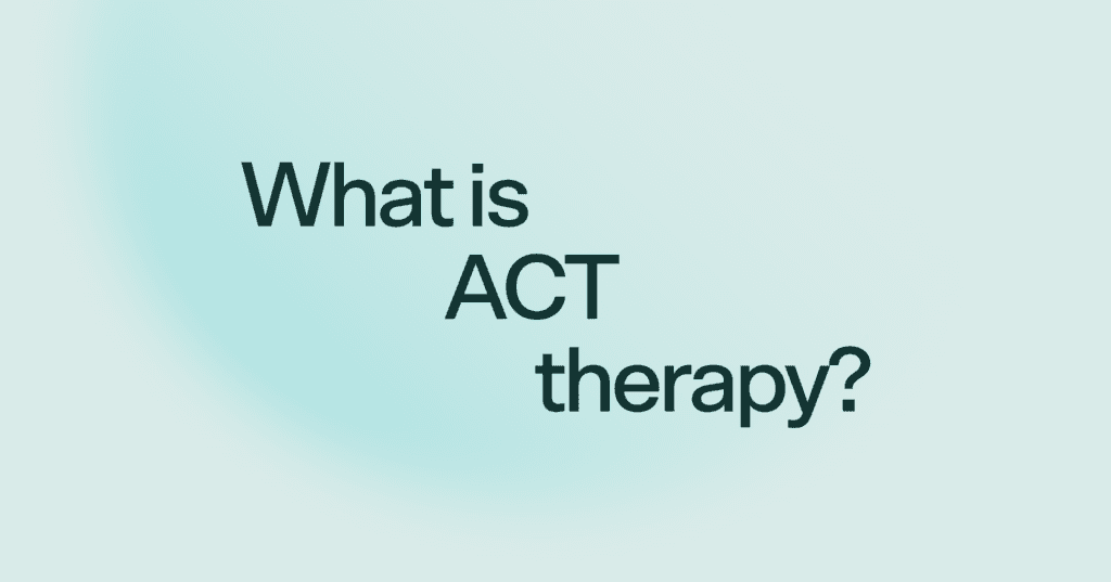 What is ACT therapy?