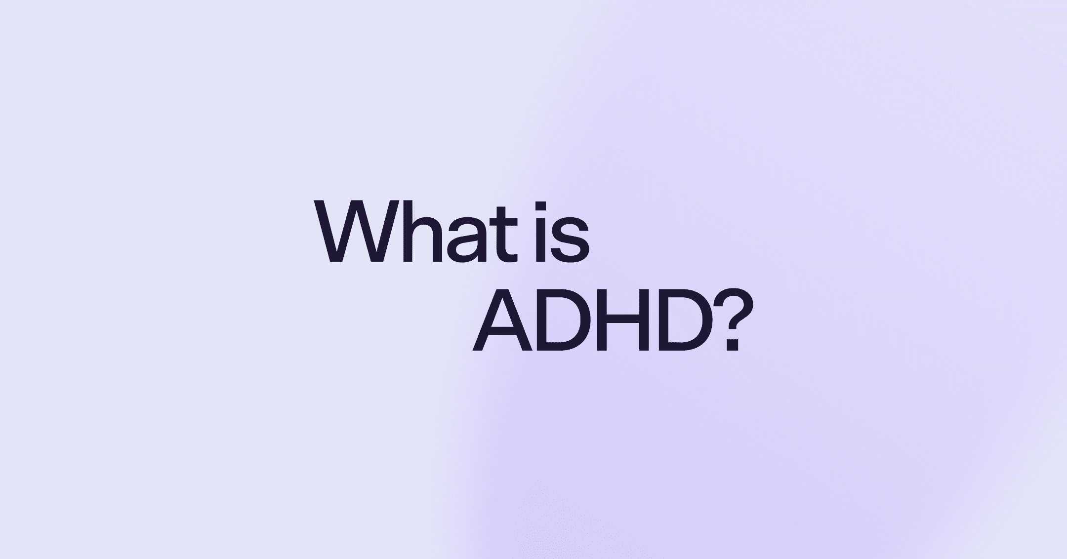 What is ADHD?