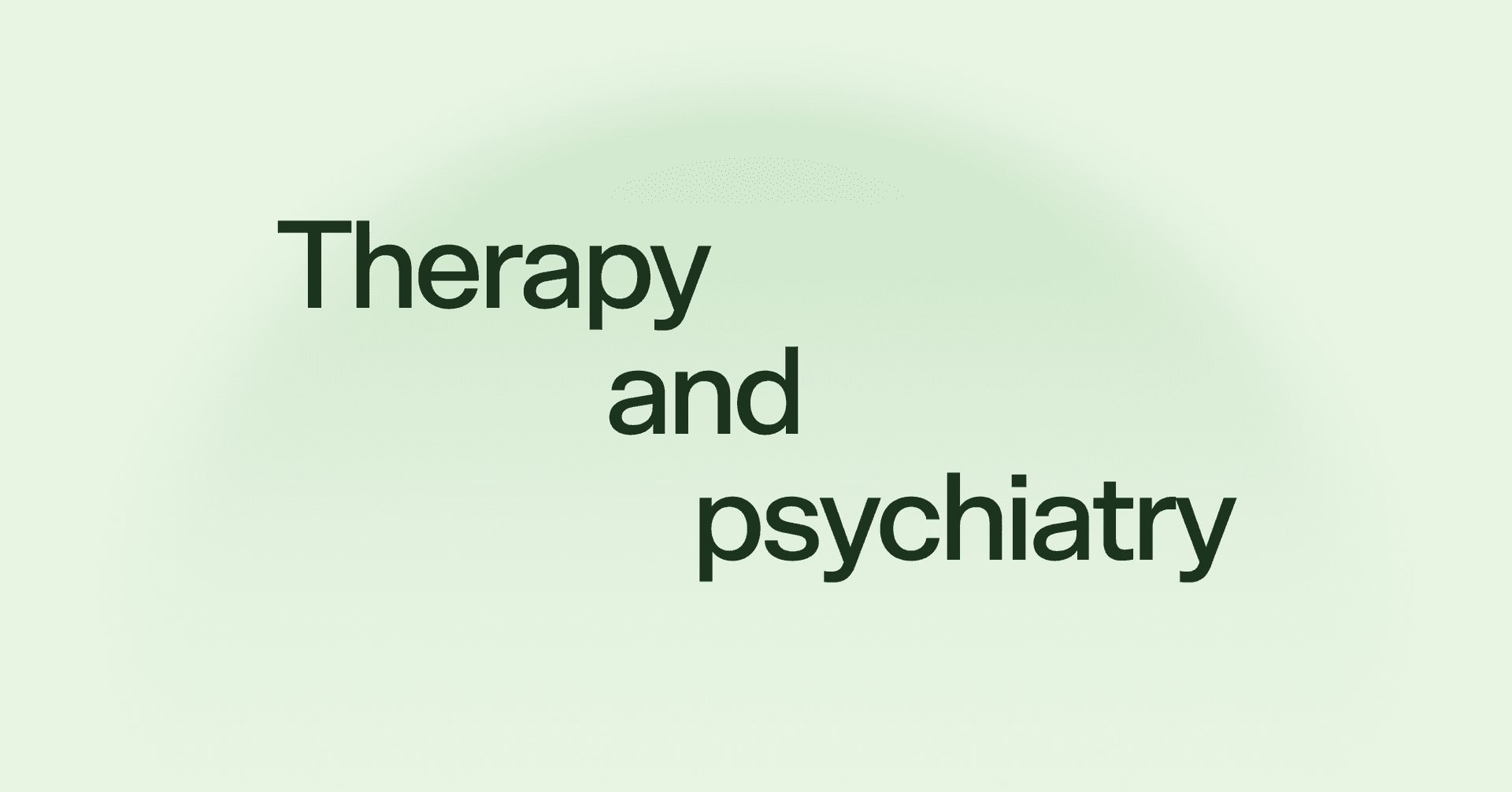 Therapy and psychiatry