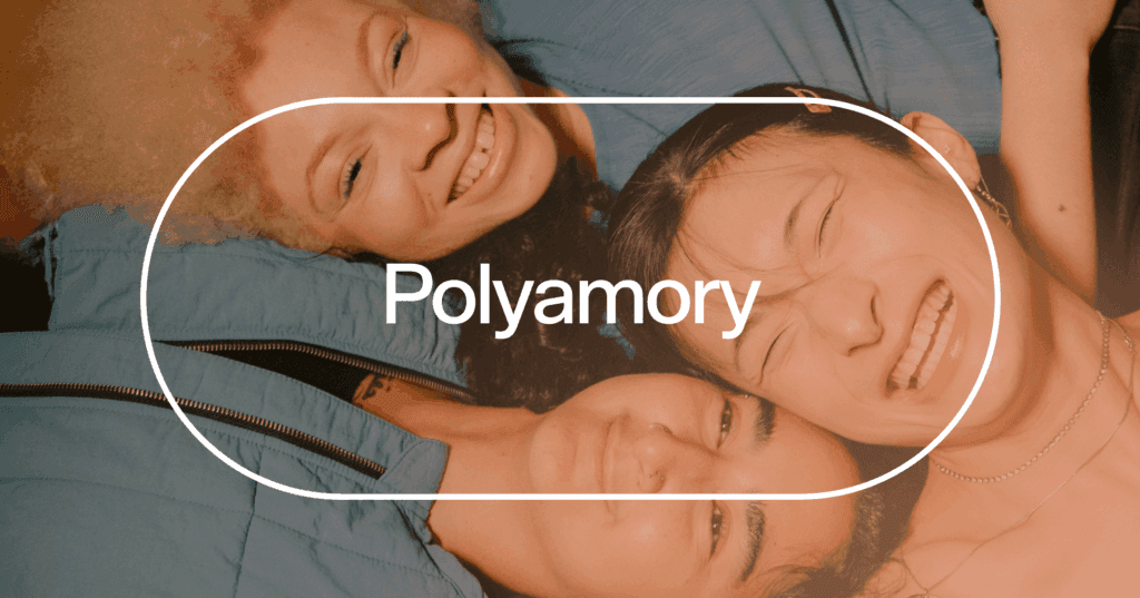 three polyamorous people nurturing each relationship with text 'Polyamory'