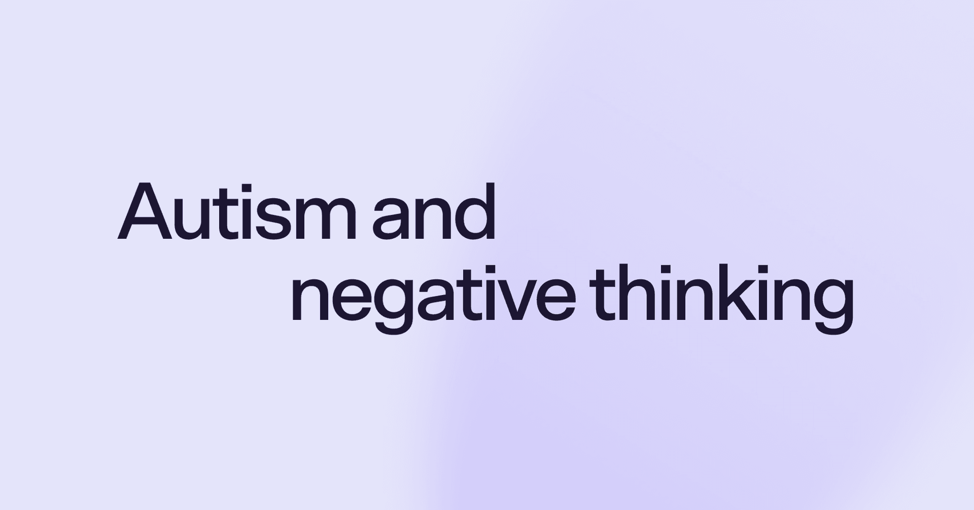 Autism and negative thinking