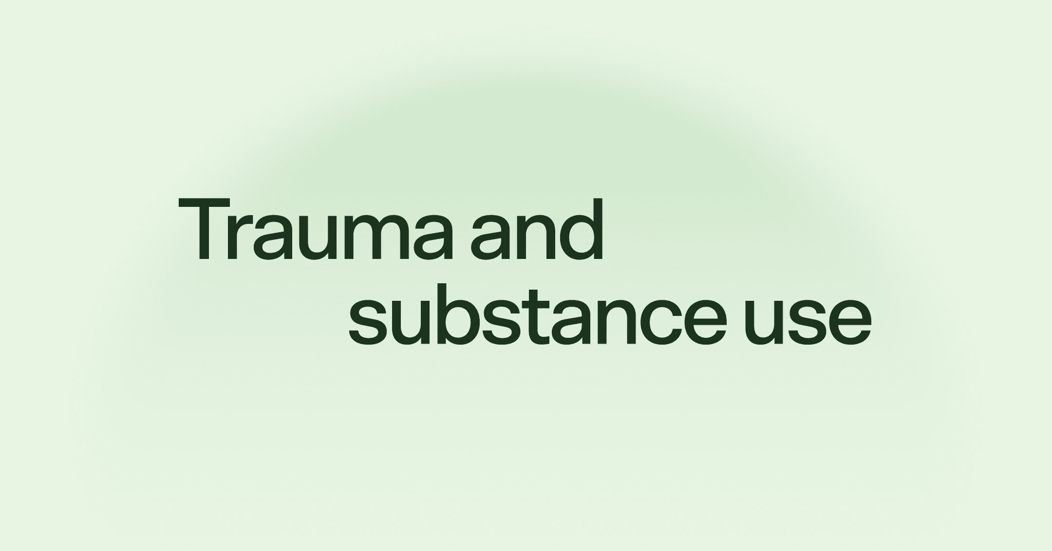 Trauma and substance use