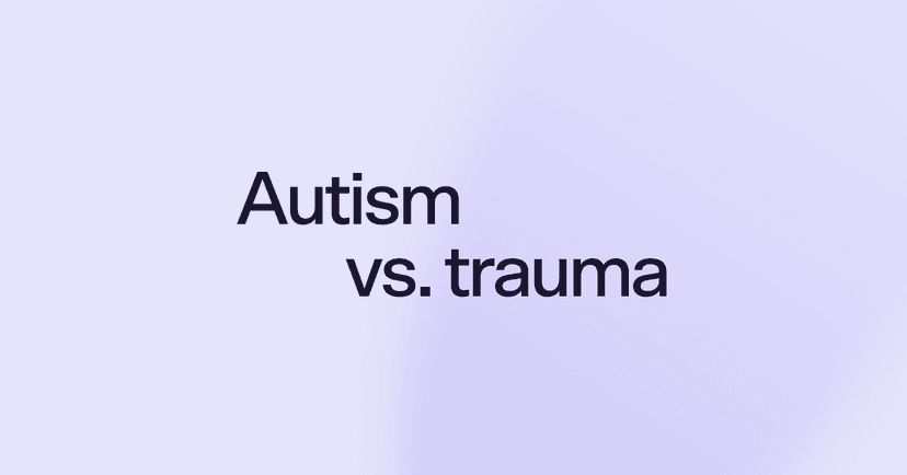 Autism vs. trauma