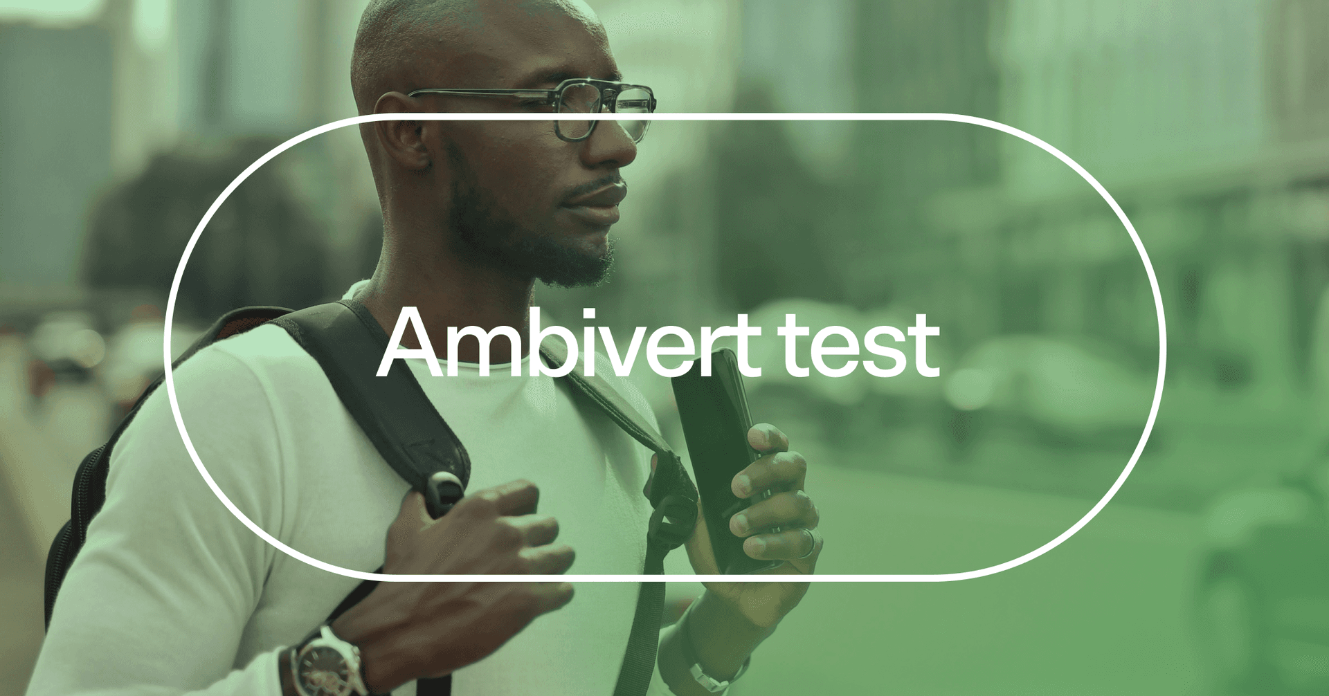 man reflecting on his preferences with text 'Ambivert test'