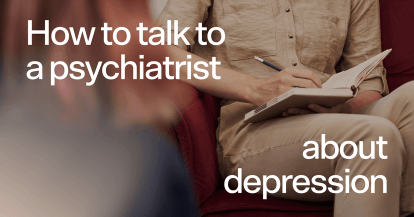 psychiatrist writing notes with text 'How to talk to a psychiatrist about depression'