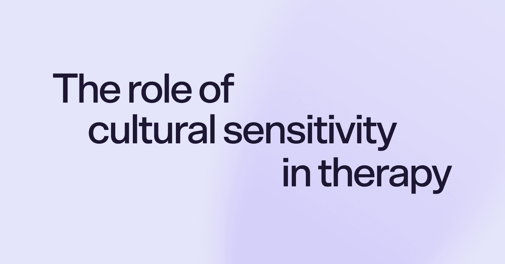The role of cultural sensitivity in therapy