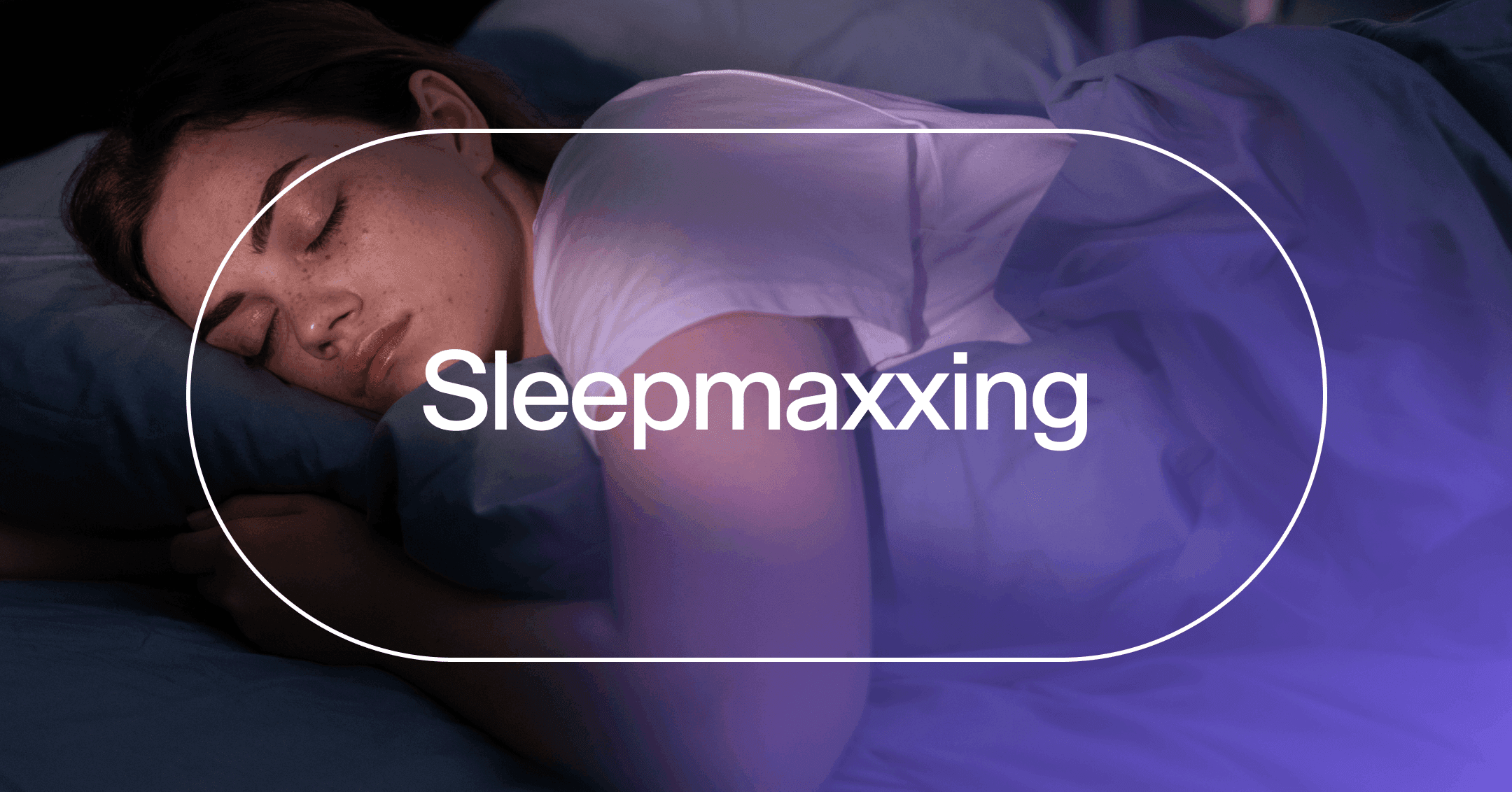 woman trying to stick to a regular sleep schedule with text 'Sleepmaxxing'