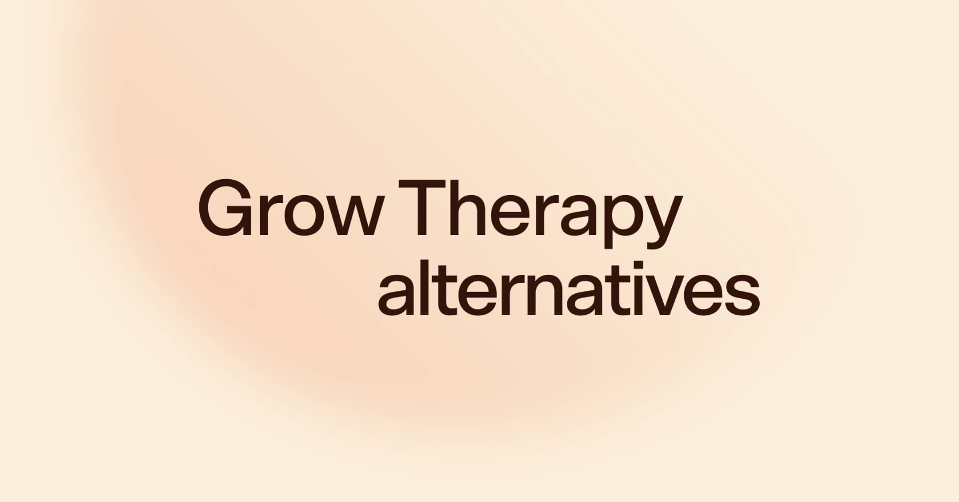 7 best Grow Therapy alternatives in 2026 (compared by cost, insurance & care)