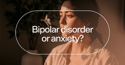 woman feeling drained with text 'Bipolar disorder or anxiety?'