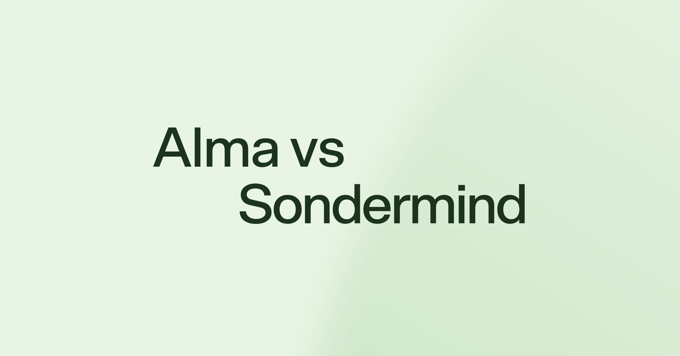 Alma vs. SonderMind: Which is better for your needs?