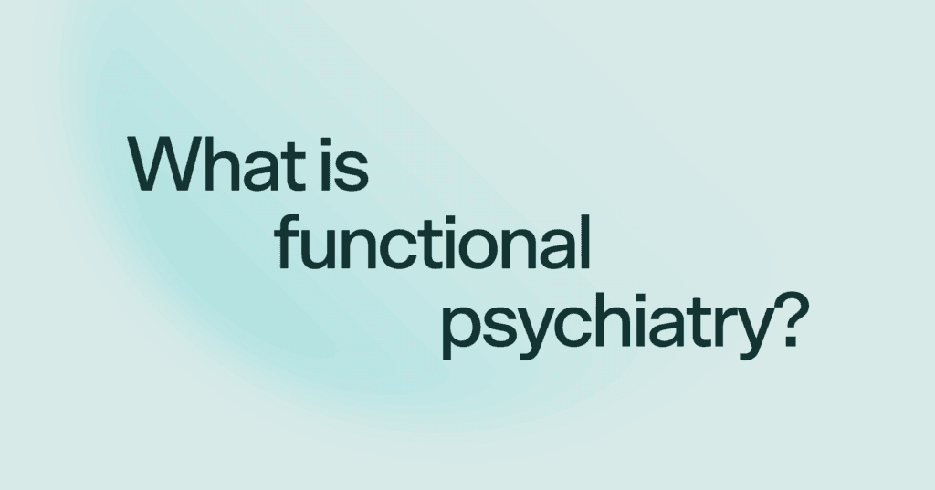 What is functional psychiatry?