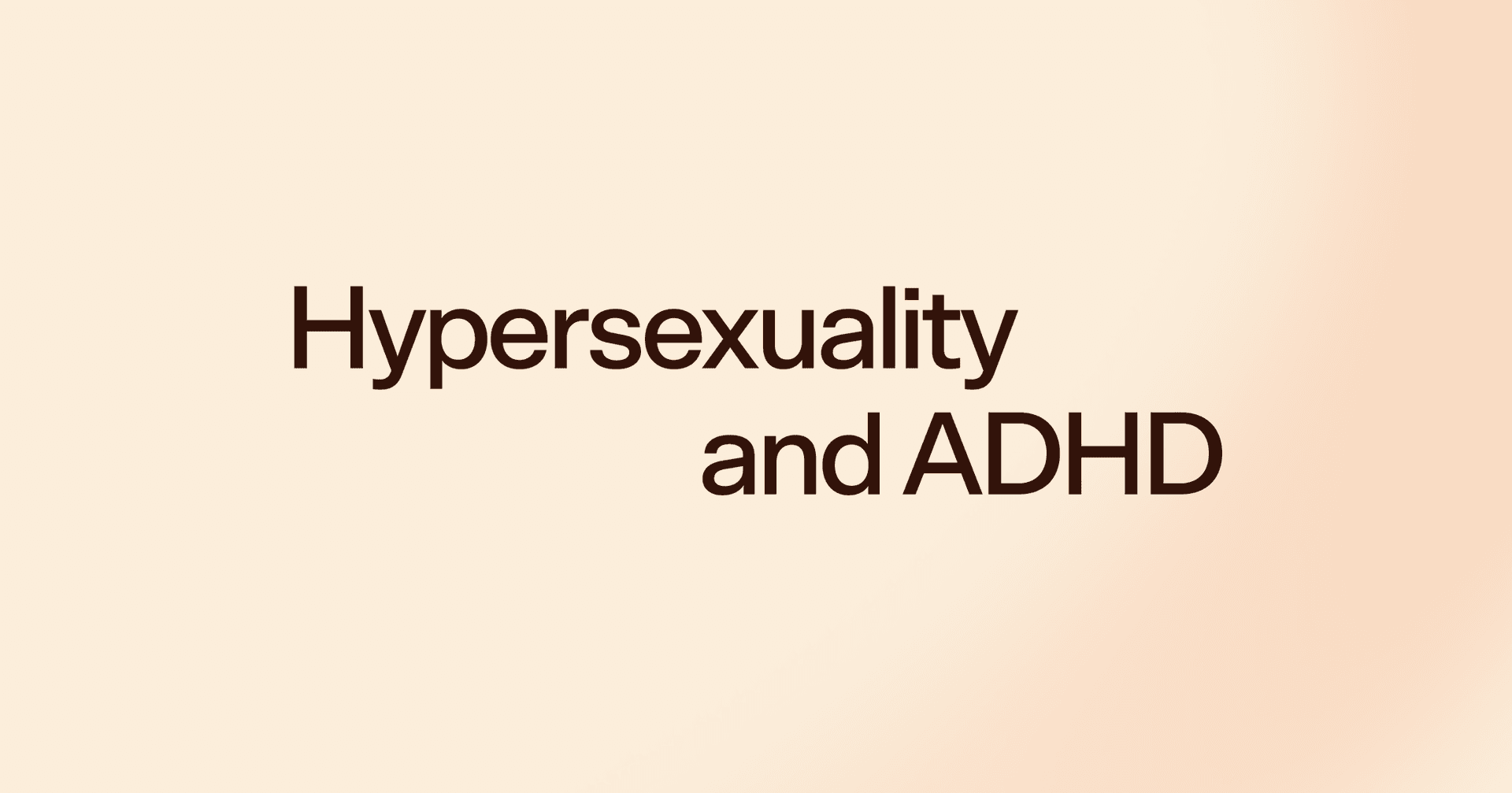 Hypersexuality and ADHD