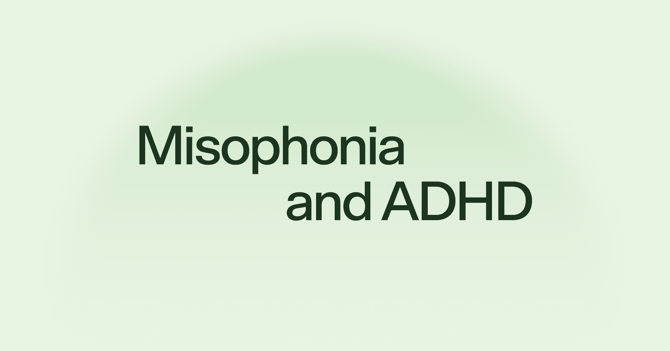 Misophonia and ADHD