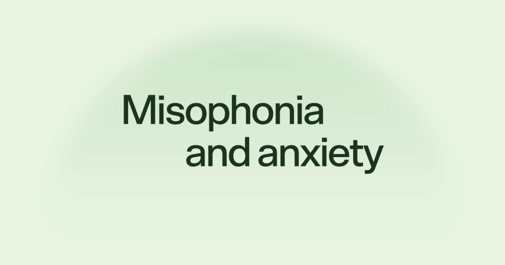Misophonia and anxiety