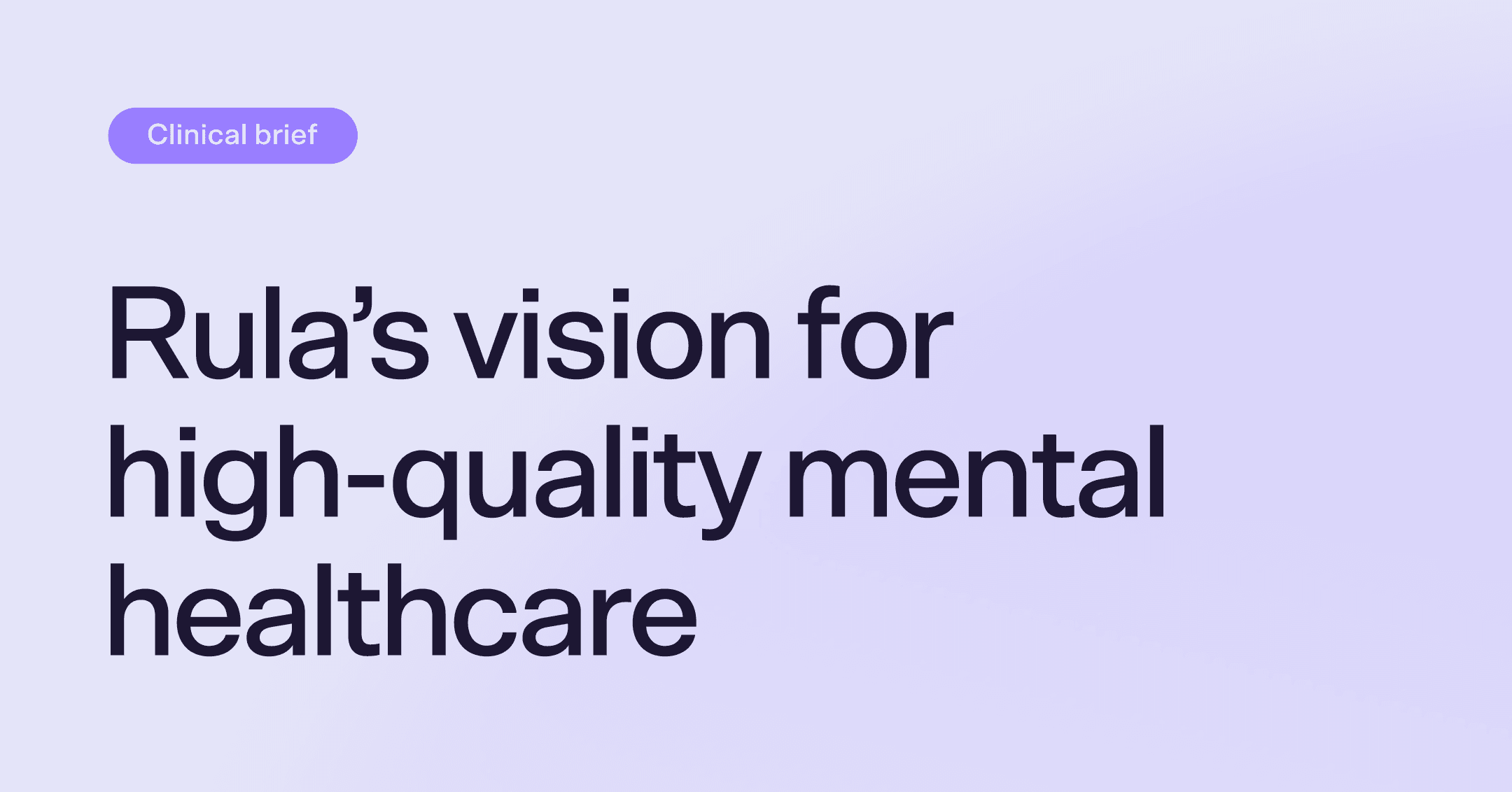 Rula's vision for high-quality mental healthcare